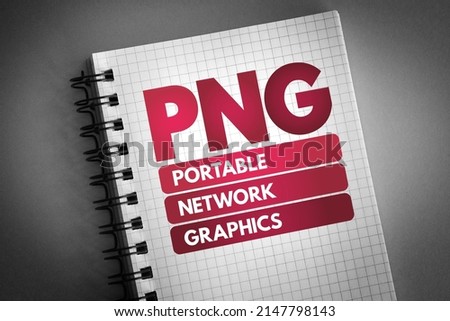 PNG - Portable Network Graphics is a raster-graphics file format that supports lossless data compression, acronym technology concept on notepad