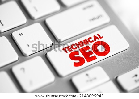 Technical SEO - process of ensuring that a website meets the technical requirements of modern search engines, text button on keyboard Royalty-Free Stock Photo #2148095943