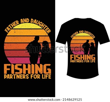 Father and daughter fishing partners for life vintage t shirt design