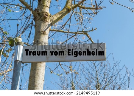 Sign Dream of Own Home german "Traum vom Eigenheim"