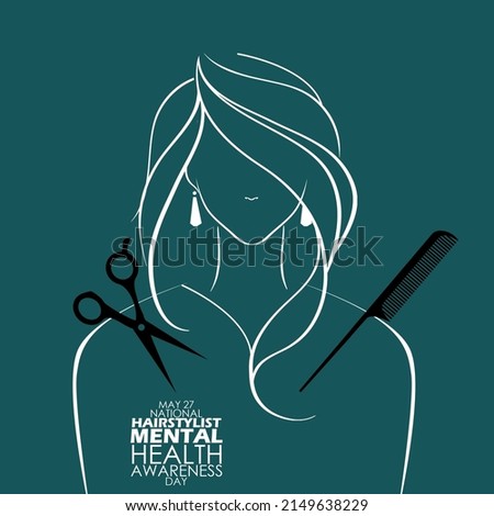 Line art illustration of a woman with beautiful hair with scissors and a comb with bold texts on dark green background, National Hairstylist Mental Health Awareness Day May 27