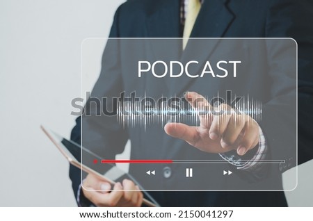 Businessman finger touch  virtual screen digital podcast. Technology internet online Concept.