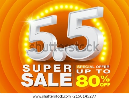 5.5 Mid Year Sale Poster or Banner template with Number 5.5 3D text on Spotlight LED orange background. Campaign Special Offer Up To 80%. Design for Ads, social media, Shopping online. Royalty-Free Stock Photo #2150145297