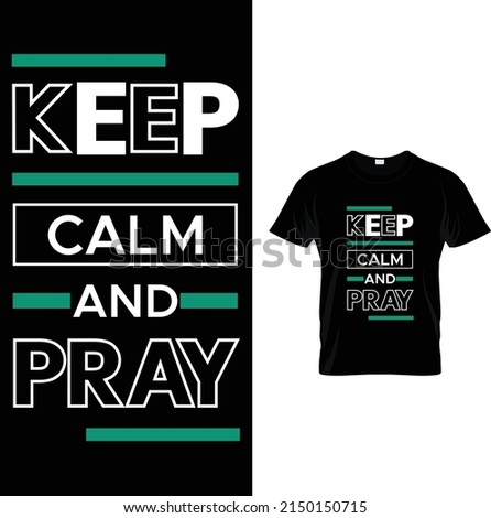 Keep calm and pray t shirt design
