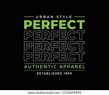 Perfect Typography Vector T-shirt Design 