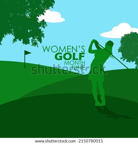 Silhouette illustration of a woman playing golf with trees on a cloudy sunny day and bold texts, Women’s Golf Month in June