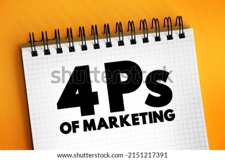 4 Ps of Marketing - foundation model for businesses, historically centered around product, price, place, and promotion, text concept on notepad