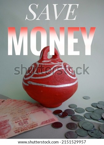 SAVE MONEY template or poster with a red gulak, indian twenty rupees notes and coins in a green contrasting background. Creative poster for finance companies or money, economy, savings related ideas. 