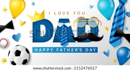 Fathers day poster template with necktie glasses and soccer ball. Vector illustration with typography I love you DAD and blue striped tie for Father's Day banner
