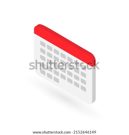 Isometric calendar isolated on white background. Left side view of 3d icon of monthly calendar. Clip art element for technology, business concept, mobile, business, infographic app and website design