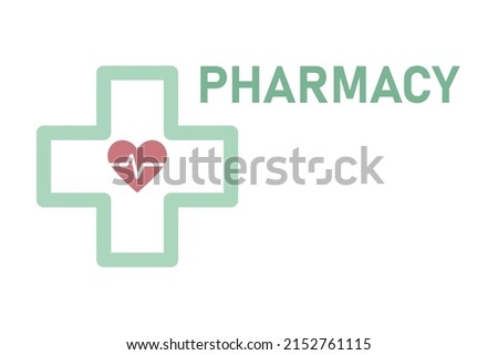 Pharmacy sign with a cross and a heart. vector illustration