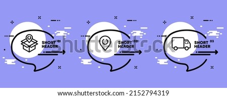 Delivery set icon. Parcel, destination, location, pointer, truck. Order concept. Infographic timeline with icons and 3 steps. Vector line icon for Business and Advertising.