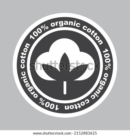 Sticker for certified, organic cotton.