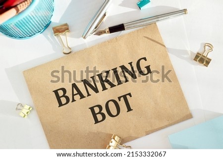 Handwriting text Banking Bot. Concept meaning application that runs automated banking tasks over the Internet Royalty-Free Stock Photo #2153332067