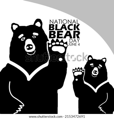 illustration of a black bear waving his hand with bold texts on white background, National Black Bear Day June 4