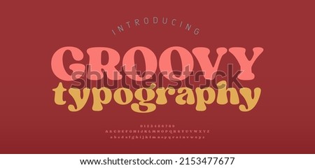 70s retro groovy alphabet letters font and number. Typography decorative fonts vintage concept. Inspirational slogan print with hippie symbols for graphic tee t shirt logo. vector illustration Royalty-Free Stock Photo #2153477677