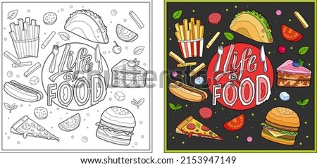Vector illustration with the inscription life is food, on a dark background. Coloring. Hamburger, hot dog, fast food.
