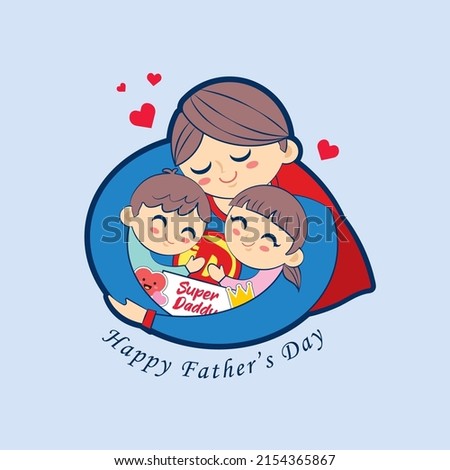 Happy Father's Day. Cartoon super dad together with children isolated on blue background. Father hugging son and daughter flat design illustration for greeting card, gift tag, graphic print, etc.