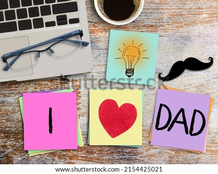 I love dad and happy father's day concept. Idea for your design.