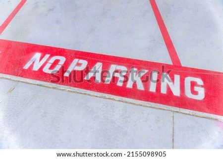 No parking sign on a concrete pavement at Silicon Valley, San Jose, California