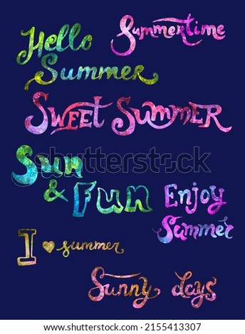 Summer lettering set. Hand written inspirational text "Hello summer, "Summertime", "Sunny days" and other. Watercolor motivation quotes collection with colorful holographic or metallic foil texture