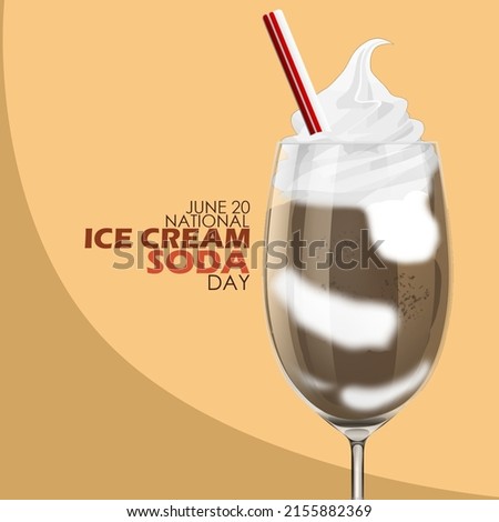 A glass of soda mixed with vanilla and chocolate ice cream and a straw with bold texts on light brown background, National Ice Cream Soda Day June 20