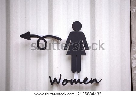 Sign for advertisement restroom sign Women. Decoration for restaurant. Coffee shop