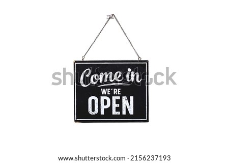 Text on vintage black sign "Come in we're open" isolated on white background,With clipping path. Royalty-Free Stock Photo #2156237193