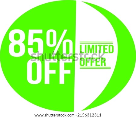 Limited sale offer. Discount ad on a green round sticker. Round emblem of discount for sales.