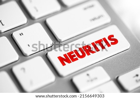 Neuritis - inflammation of a nerve or the general inflammation of the peripheral nervous system, text concept button on keyboard Royalty-Free Stock Photo #2156649303