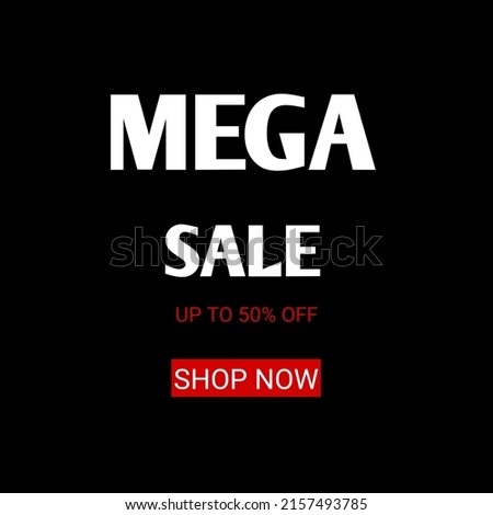 Mega sale banner template design for social media and website.perfect design for shops.sale design isolated on black background.