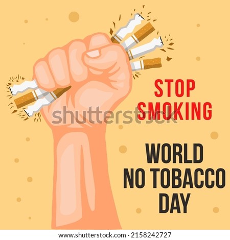 world no tobacco day illustration with hand crushing the cigarette, no smoking