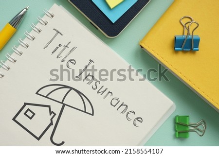 Title Insurance is shown using a text Royalty-Free Stock Photo #2158554107