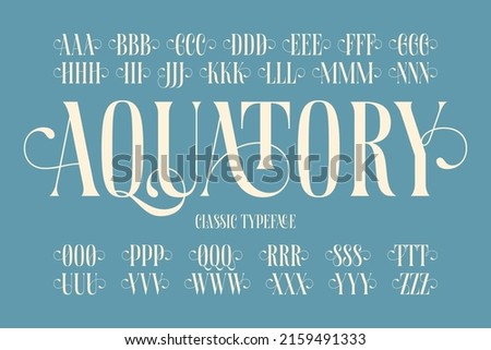 Vector classic typeface named Aquatory with english alphabet Royalty-Free Stock Photo #2159491333