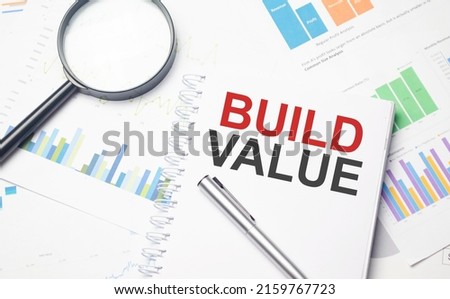 Word writing text Build Value. Business concept for efficient enough way that it will generate profit