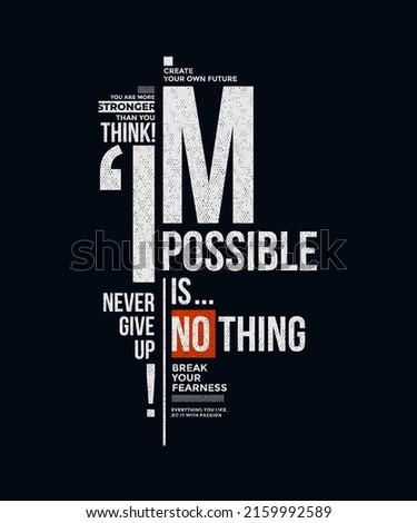 Impossible is nothing, never give up, modern stylish motivational quotes typography slogan. Colorful abstract design vector illustration for print tee shirt, typography, poster and other uses. Royalty-Free Stock Photo #2159992589