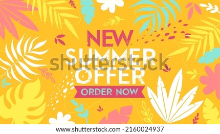 New summer offer banner. Hello Summer Sale poster. Trendy texture. Season vocation, weekend, holiday logo icon. Summer Time Wallpaper. Happy shiny Day. Plant floral design. Fashionable style. 