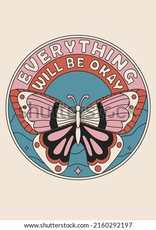 Colorful hippie poster. Vintage template for graphic prints on t-shirts in pastel colors. Retro background in 1970s style. Illustration with the inscription, butterfly. Everything will be okay.