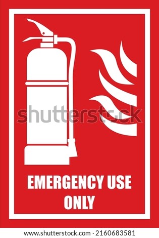 fire extinguisher emergency use only sign for safety
