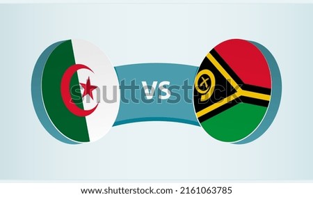 Algeria versus Vanuatu, team sports competition concept. Round flag of countries.