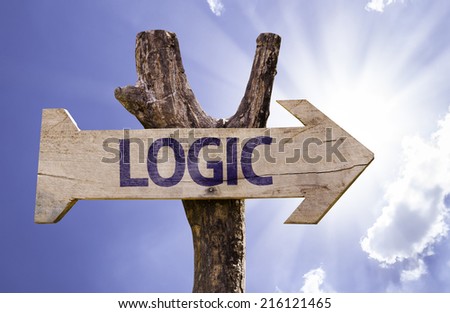 Logic wooden sign on a beautiful day