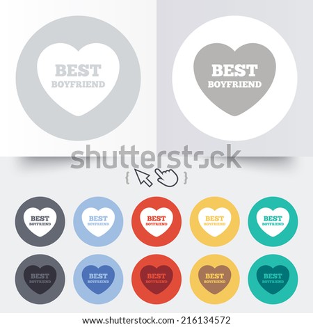Best boyfriend sign icon. Heart love symbol. Round 12 circle buttons. Shadow. Hand cursor pointer.