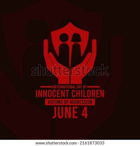 International day of innocent children victims of aggression. June 4. Hand icon supporting children protection shield. Poster or banner. Royalty-Free Stock Photo #2161873033