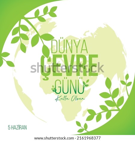 Dünya Çevre Günü. 5 Haziran.
vector green tree branches, leaves, earth and "happy environment day" text.
