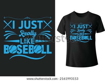 I just really like baseball t-shirt typography t-shirt design