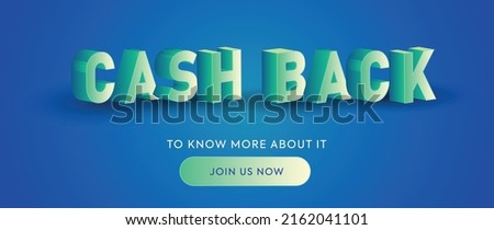 3D cashback banner for website and marketing. Cashback banner and cover for Facebook and Instagram in 3D format with join us now button.
Simple Cash Back Offer Cover and Poster with blue background