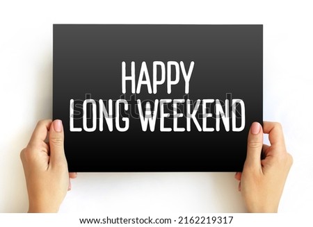 Happy Long Weekend text on card, concept background Royalty-Free Stock Photo #2162219317
