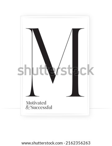 Motivated and successful, vector. Scandinavian minimalist typographic poster design. Black and white wall art design. 