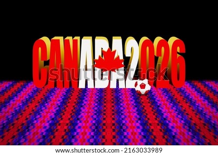 Football 2026. Canada 2026 and soccer ball on hexagon pattern stripes surface in red, white, blue and pink colors. 3d illustration as decoration, graphic design, template, banner, social media.