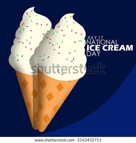 Two vanilla ice cream cones with bold texts on dark blue background, National Ice Cream Day July 17